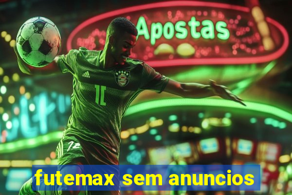 futemax sem anuncios